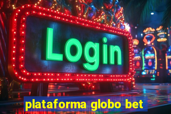 plataforma globo bet